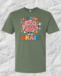 Kiss Your Brain Teacher T-Shirt