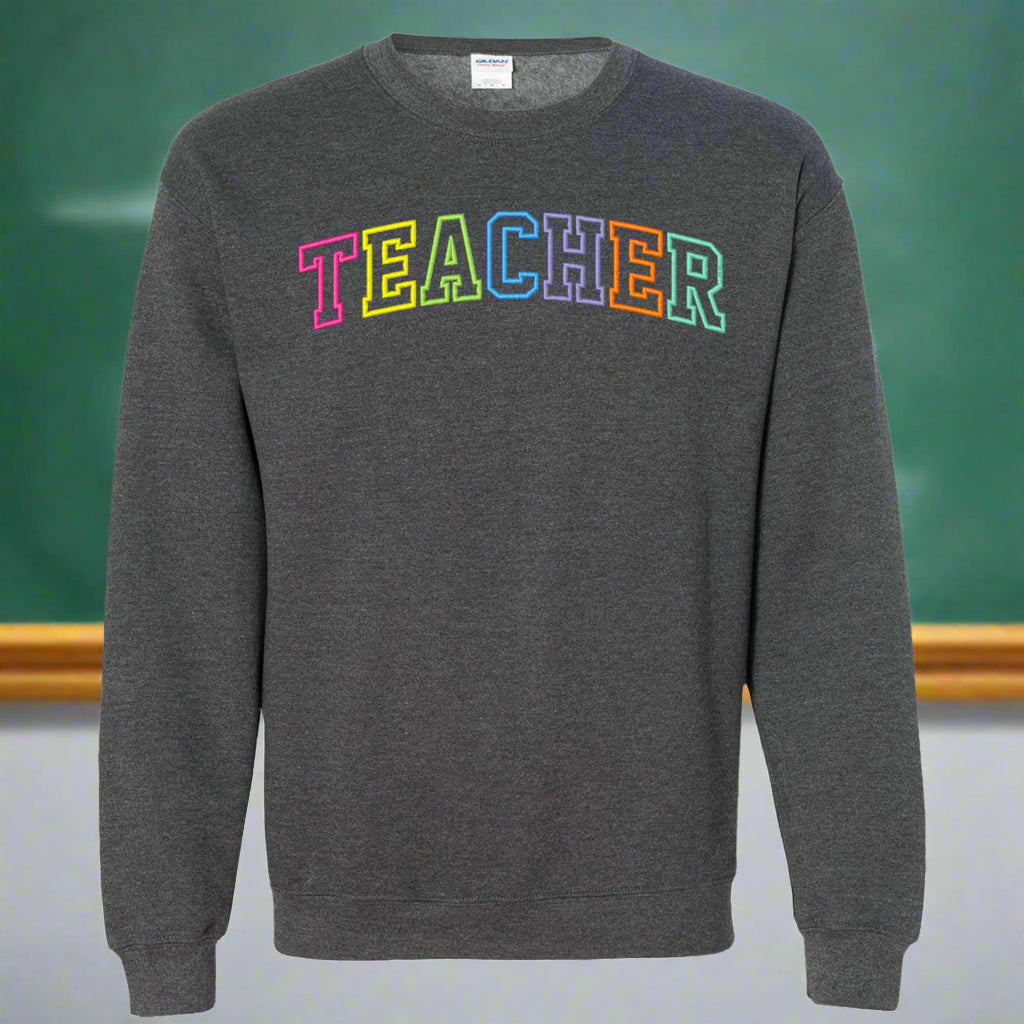 Rainbow Embroidered Teacher Sweatshirt